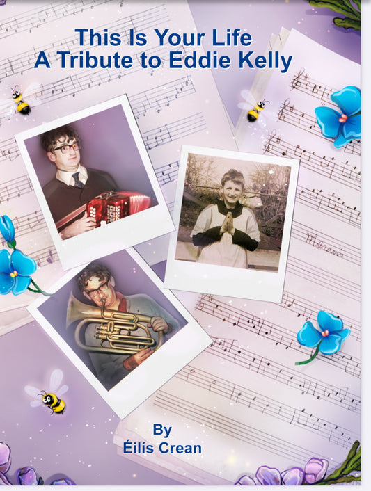 This Is Your Life: A Tribute to Eddie Kelly